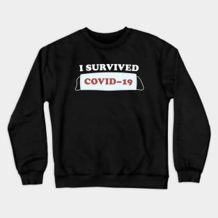 I SURVIVED COVID-19 Crewneck Sweatshirt